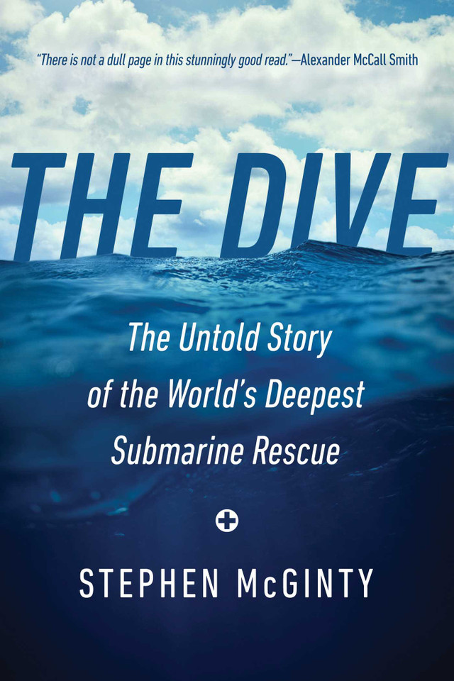 The Dive: The Untold Story of the World's Deepest Submarine Rescue book cover by Stephen McGinty