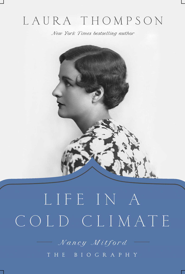 Life in a Cold Climate: Nancy Mitford: The Biography book cover by Laura Thompson