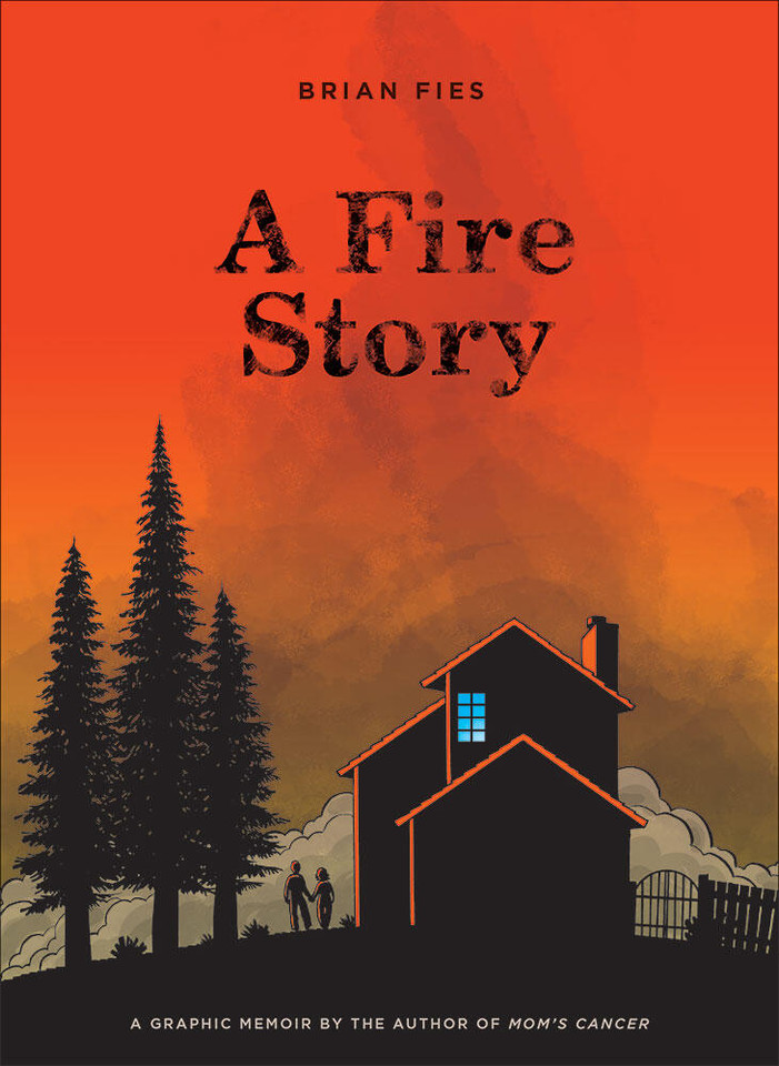 A Fire Story: A Graphic Memoir book cover by Brian Fies