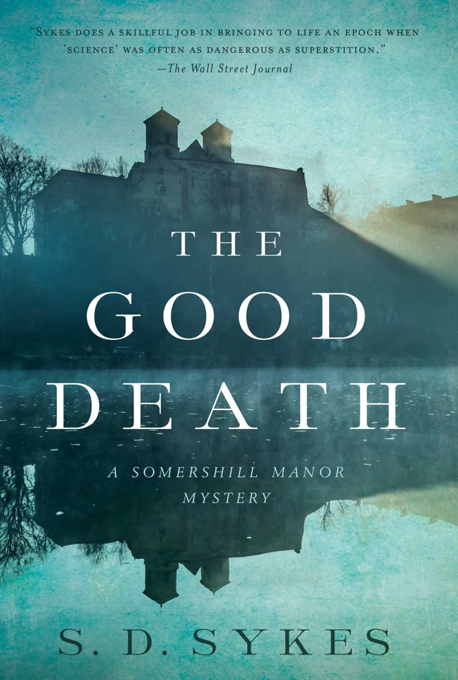 The Good Death: A Somershill Manor Mystery (Somershill Manor Mysteries) book cover by S. D. Sykes