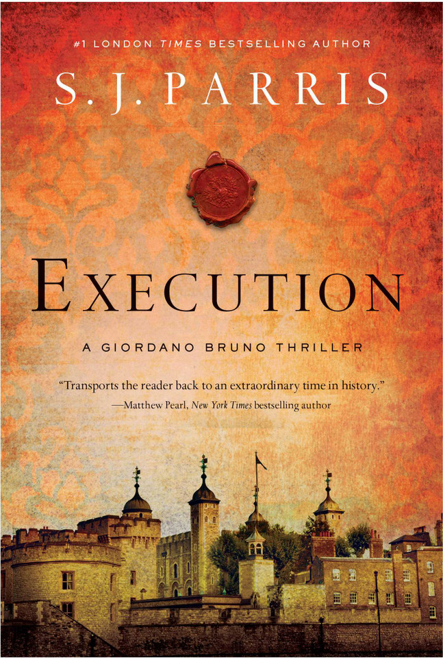 Execution: A Giordano Bruno Thriller (Giordano Bruno Mysteries) book cover by S. J. Parris