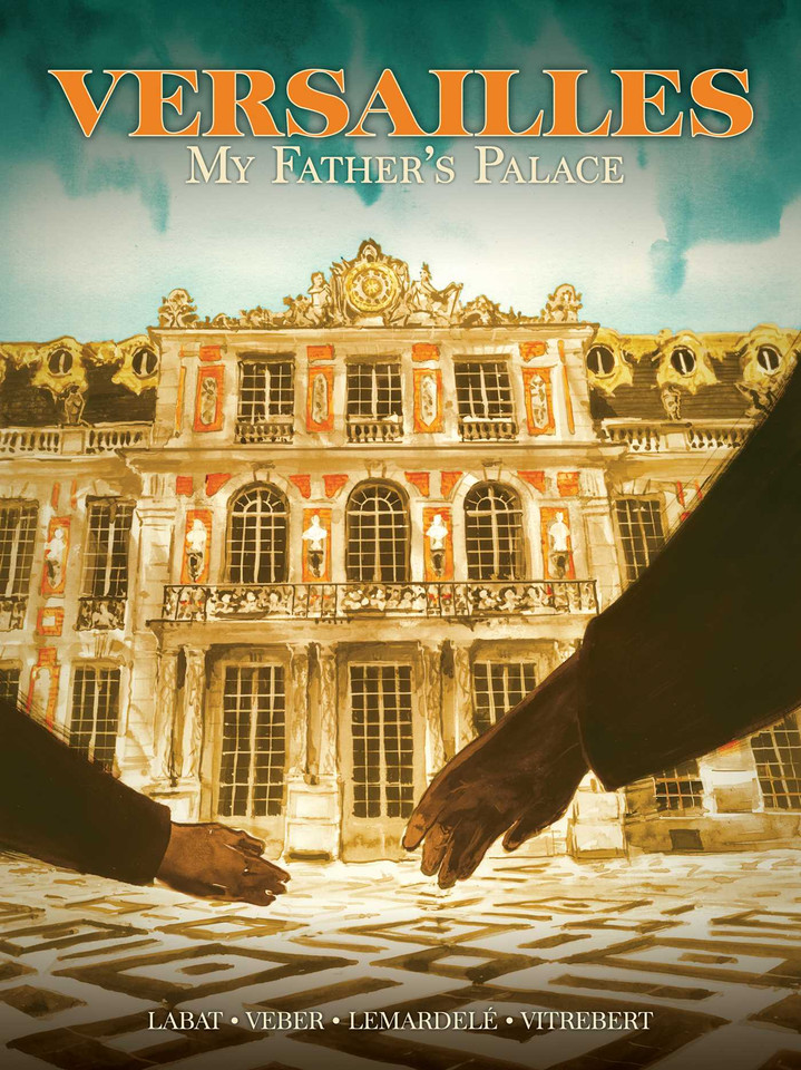 Versailles: My Father's Palace book cover by Maïte  Labat, Jean-Baptiste  Veber