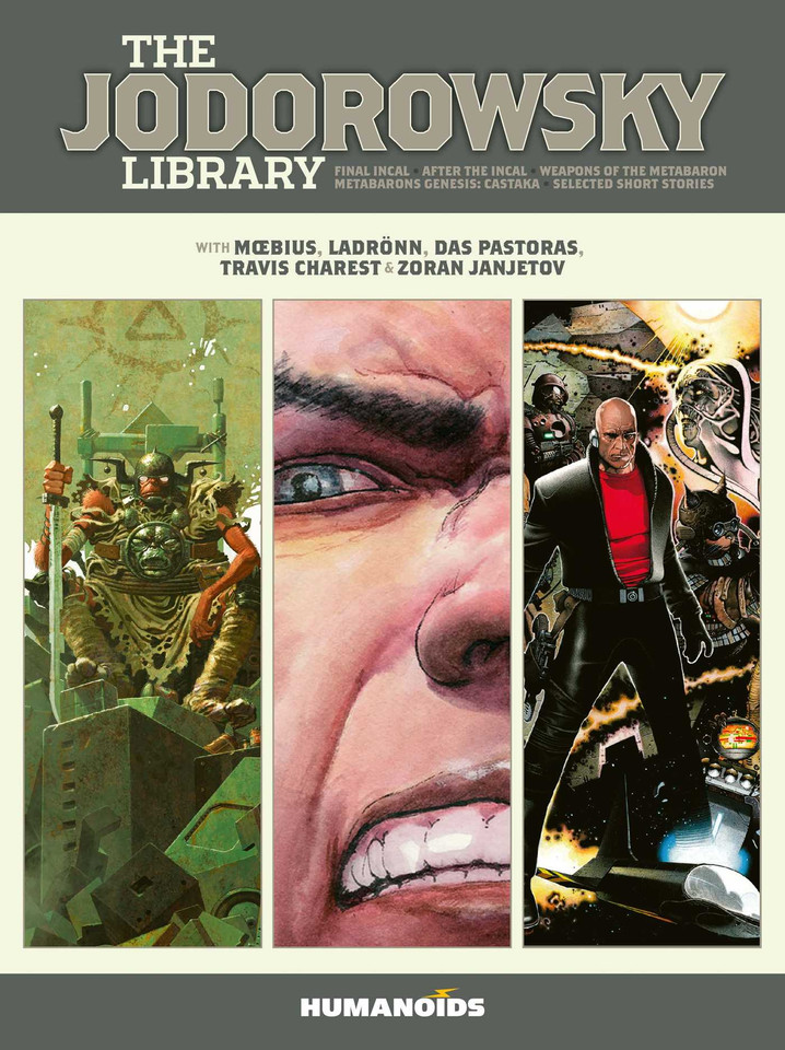 The Jodorowsky Library: Book Three: Final Incal • After the Incal • Metabarons Genesis: Castaka • Weapons of the Metabaron • Selected Short Stories (The Jodorowsky Library) book cover by Alejandro Jodorowsky, Das Pastoras, Travis Charest, Zoran Janjetov, Moebius, Ladrönn
