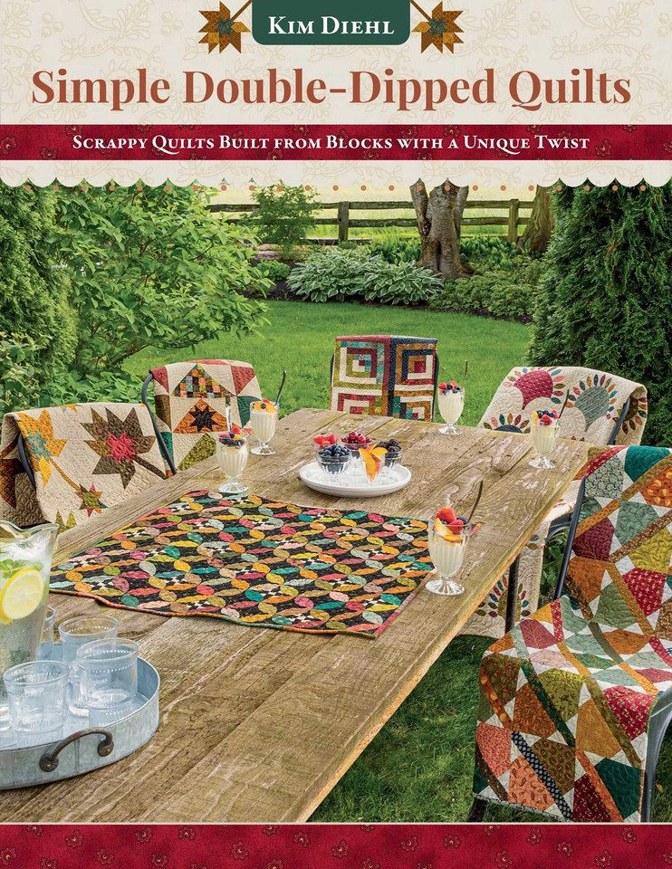 Simple Double-Dipped Quilts: Scrappy Quilts Built from Blocks with a Unique Twist book cover by Kim Diehl