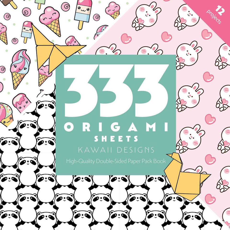 333 Origami Sheets Kawaii Designs: High-Quality Double-Sided Paper Pack Book book cover by C&T Publishing