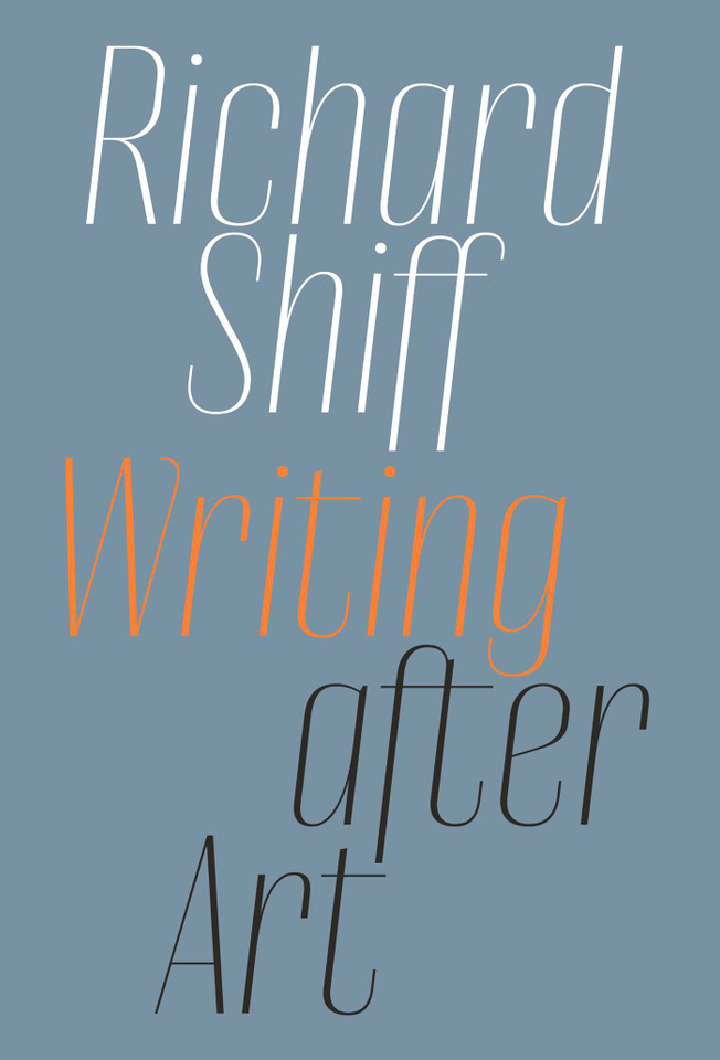 Richard Shiff: Writing after Art: Essays on Modern and Contemporary Artists book cover by Richard Shiff