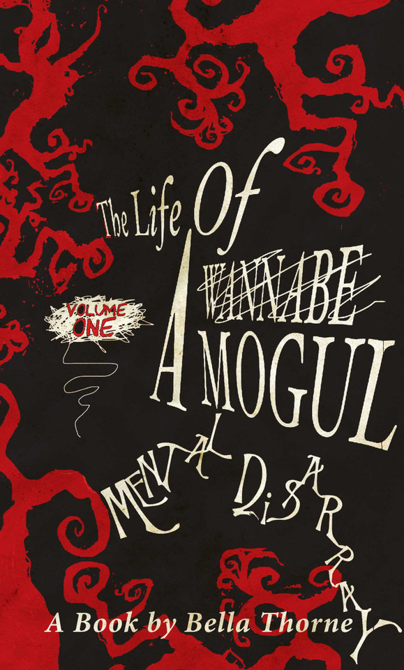 The Life of a Wannabe Mogul: Mental Disarray book cover by Bella  Thorne