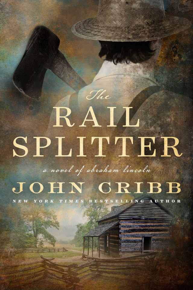 The Rail Splitter: A Novel book cover by John Cribb