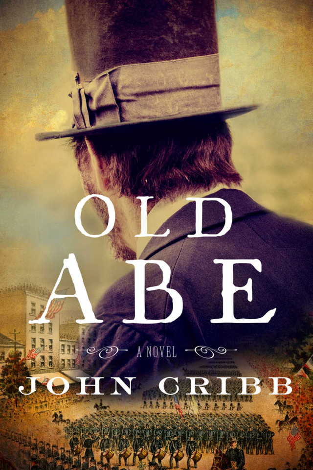 Old Abe: A Novel book cover by John Cribb