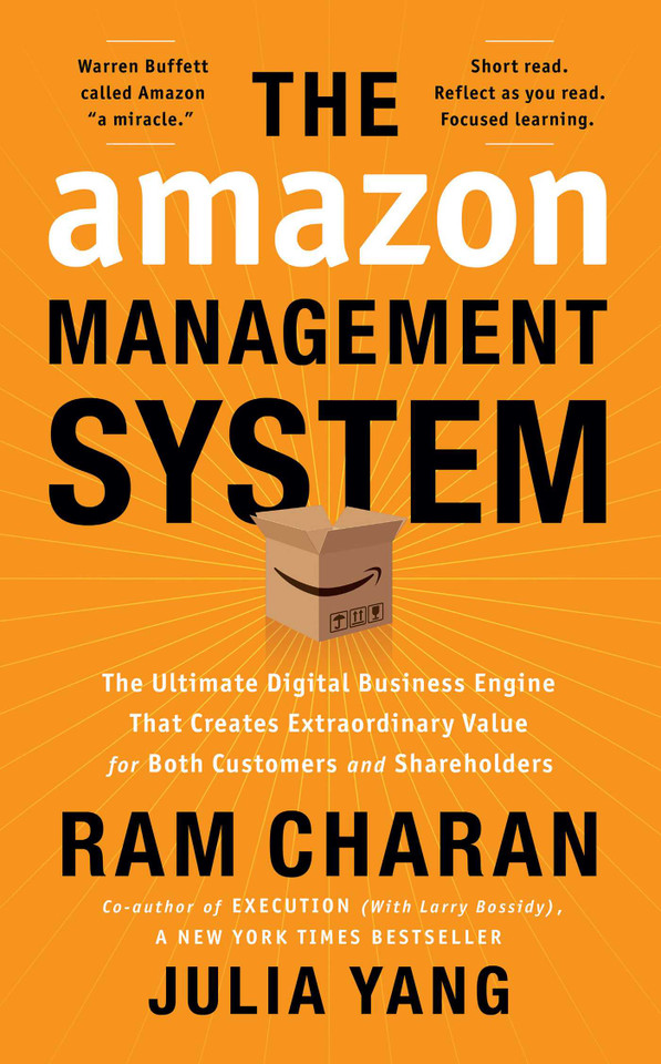 The Amazon Management System: The Ultimate Digital Business Engine That Creates Extraordinary Value for Both Customers and Shareholders book cover by Ram Charan, Julia Yang