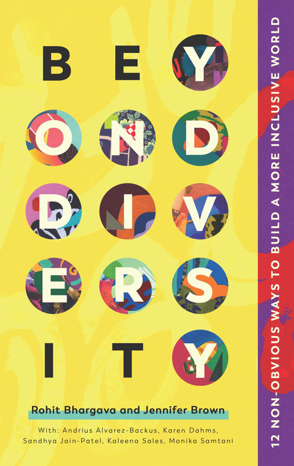 Beyond Diversity: 12 Non-Obvious Ways To Build A More Inclusive World book cover by Rohit Bhargava, Jennifer Brown