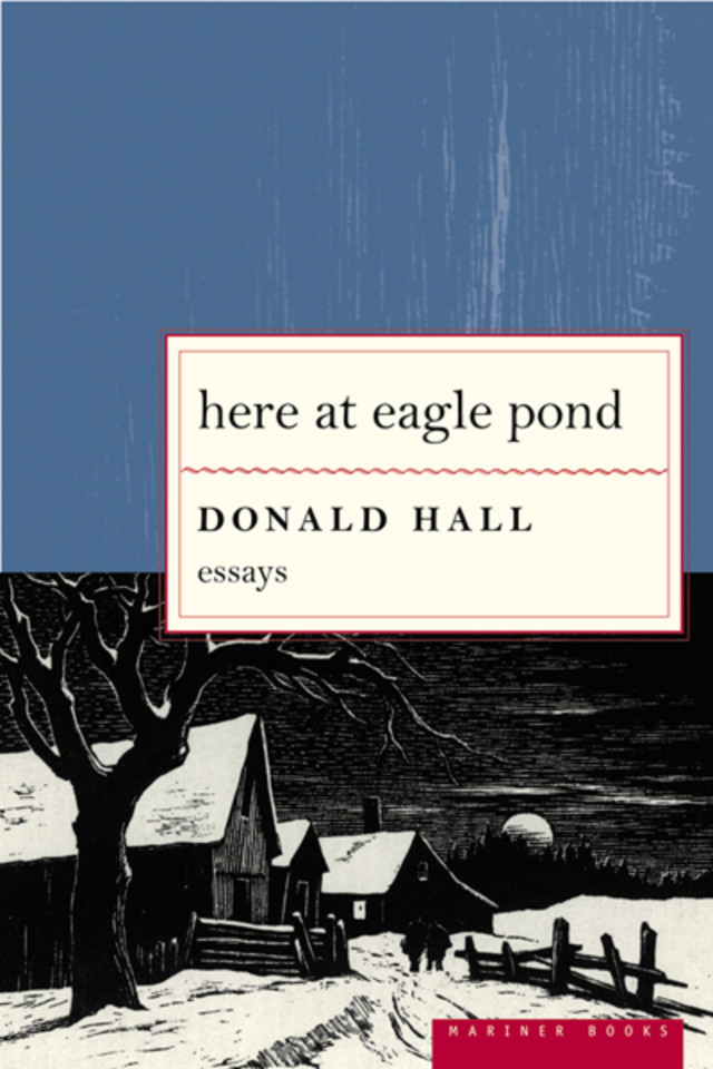 Here At Eagle Pond book cover by Donald Hall