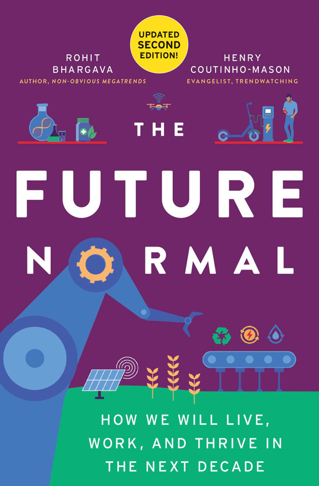 The Future Normal: How We Will Live, Work and Thrive in the Next Decade book cover by Rohit Bhargava, Henry Coutinho-Mason