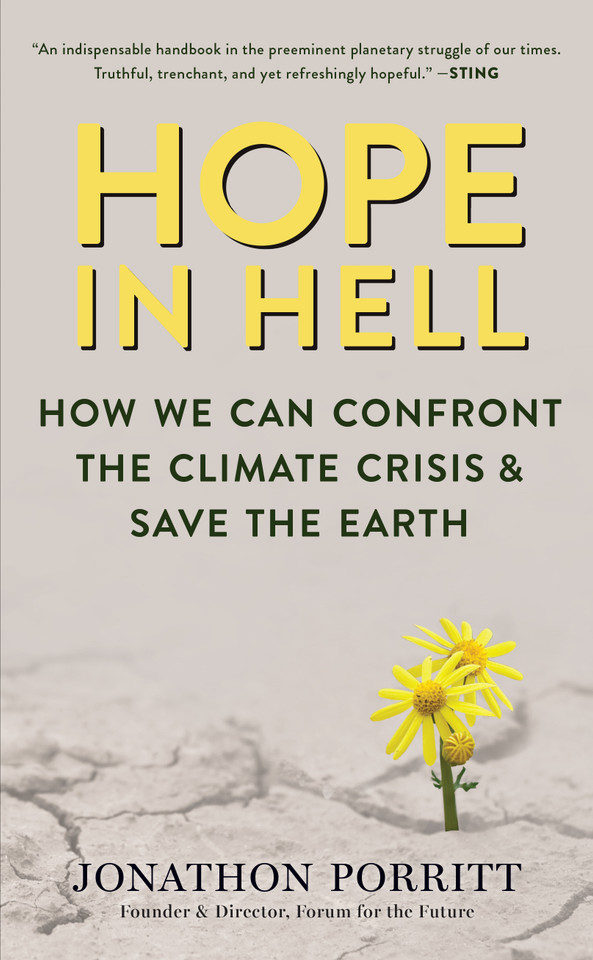 Hope in Hell: How We Can Confront the Climate Crisis & Save the Earth book cover by Jonathon Porritt