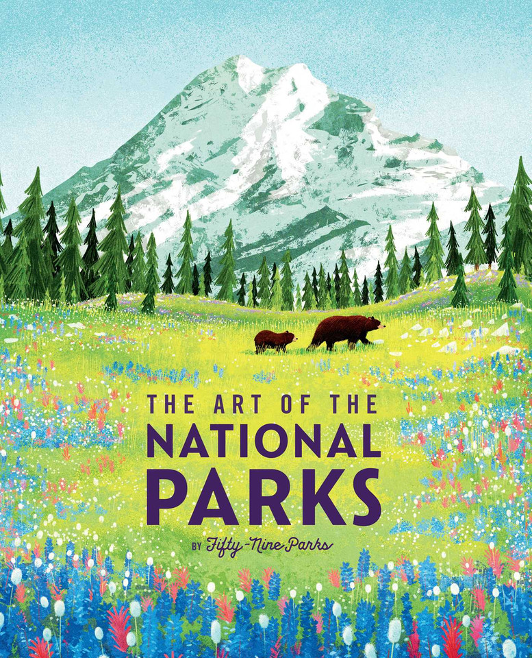 The Art of the National Parks (Fifty-Nine Parks): (National Parks Art Books, Books For Nature Lovers, National Parks Posters, The Art of the National Parks) book cover by Weldon Owen, Theresa  Pierno, JP Boneyard, Fifty-Nine Parks