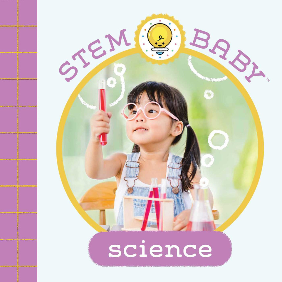 STEM Baby: Science: (STEM Books for Babies, Tinker and Maker Books for Babies) book cover by Dana Goldberg