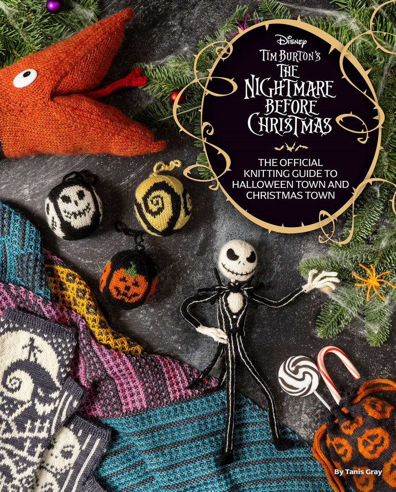 Disney Tim Burton's The Nightmare Before Christmas: The Official Knitting Guide to Halloween Town and Christmas Town book cover by Tanis  Gray