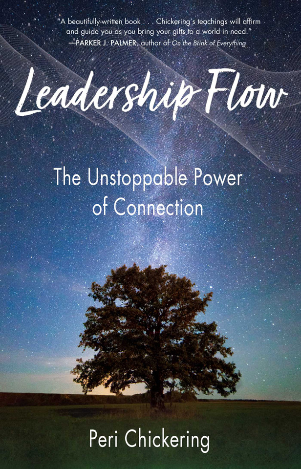 Leadership Flow: The Unstoppable Power of Connection book cover by Peri Chickering