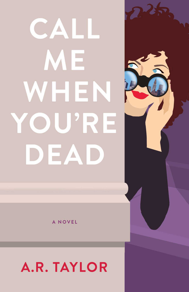 Call Me When You're Dead: A Novel book cover by A. R. Taylor