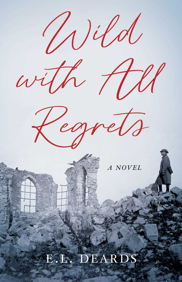 Wild with All Regrets: A Novel book cover by E.L. Deards