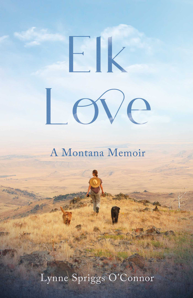Elk Love: A Montana Memoir book cover by Lynne Spriggs O'Connor