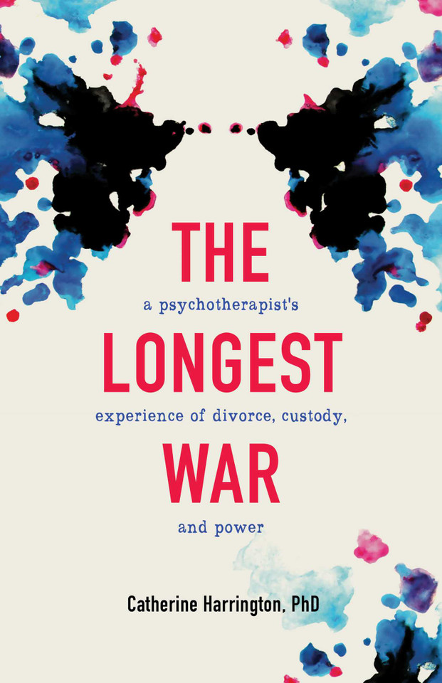The Longest War: A Psychotherapist's Experience of Divorce, Custody, and Power book cover by Catherine Harrington