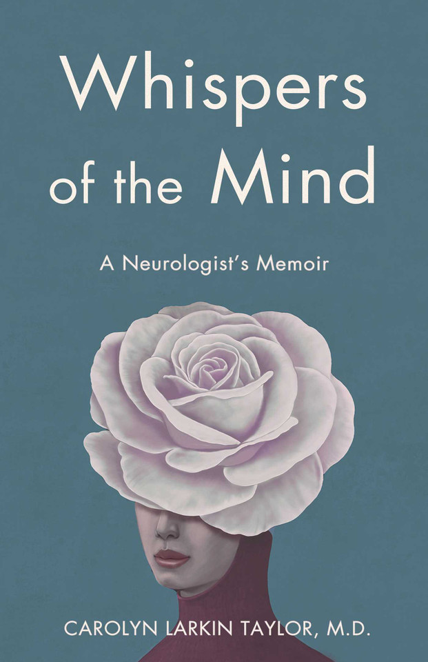 Whispers of the Mind: A Neurologist's Memoir book cover by Carolyn Larkin Taylor