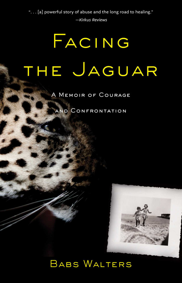 Facing the Jaguar: A Memoir of Courage and Confrontation book cover by Babs Walters