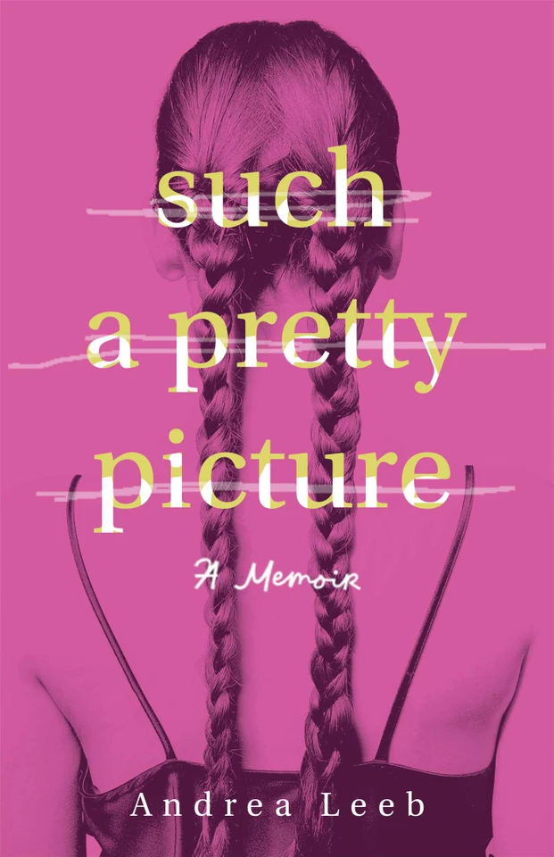 Such a Pretty Picture: A Memoir book cover by Andrea Leeb