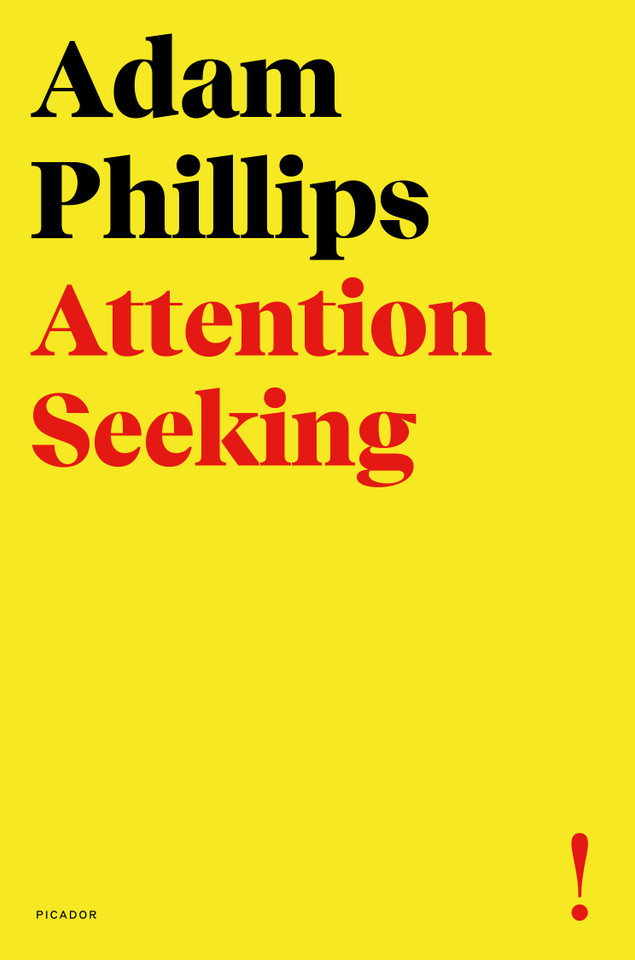 Attention Seeking book cover by Adam Phillips