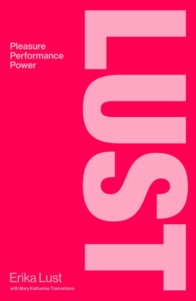Lust: Pleasure, Performance, Power book cover by Erika Lust