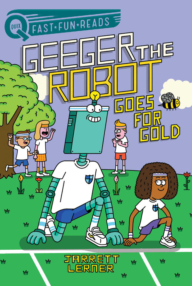 Goes for Gold: A QUIX Book (Geeger the Robot) book cover by Jarrett Lerner