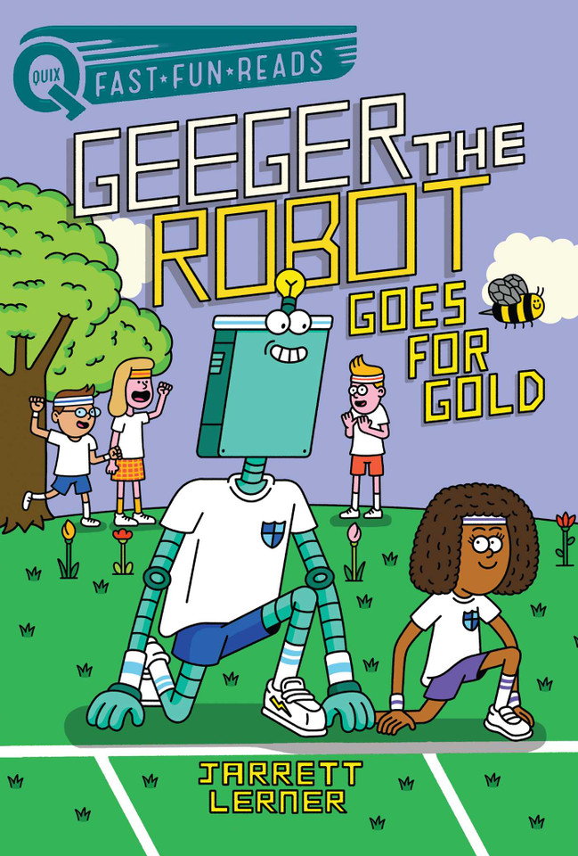 Goes for Gold: A QUIX Book (Geeger the Robot) book cover by Jarrett Lerner