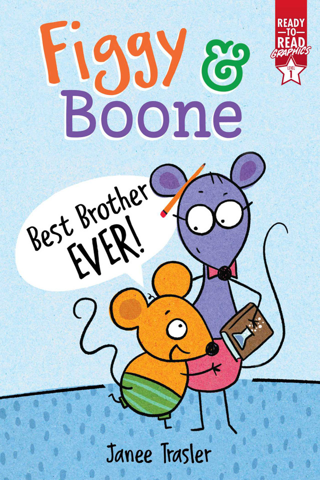 Best Brother Ever!: Ready-to-Read Graphics Level 1 (Figgy & Boone) book cover by Janee Trasler