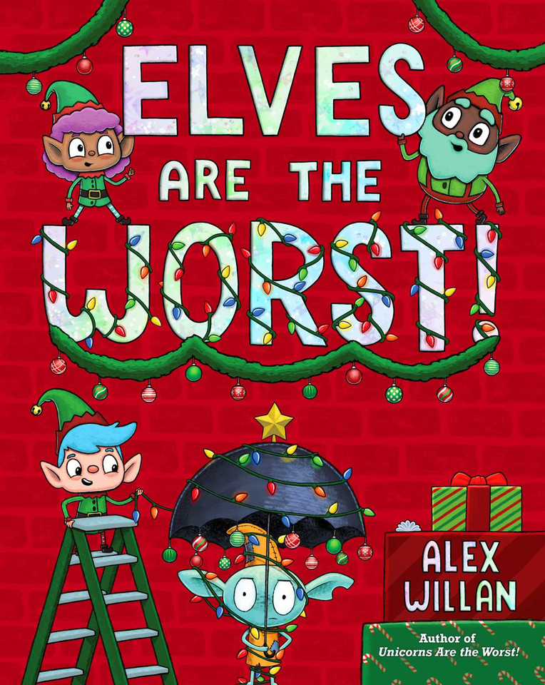Elves Are the Worst! (The Worst! Series) book cover by Alex Willan