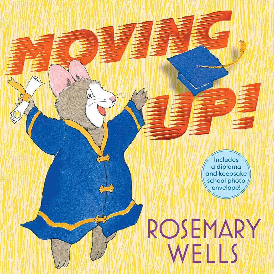Moving Up! (Gift Edition): A Graduation Celebration book cover by Rosemary Wells