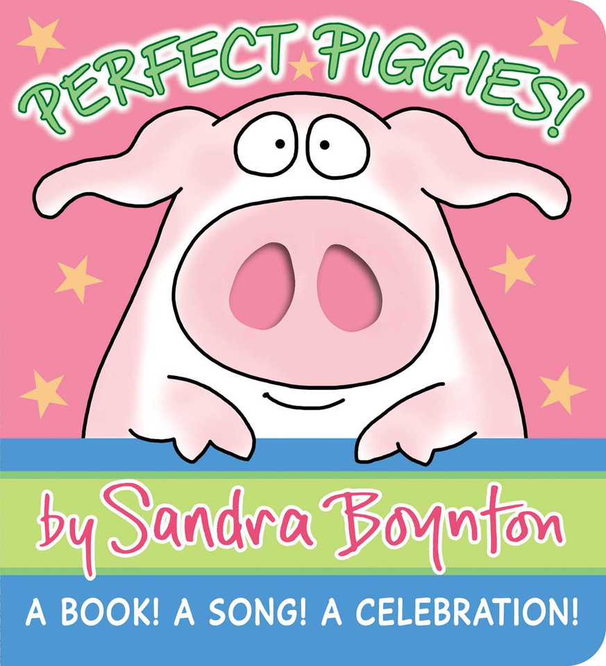 Perfect Piggies!: A Book! A Song! A Celebration! (Boynton on Board) book cover by Sandra Boynton