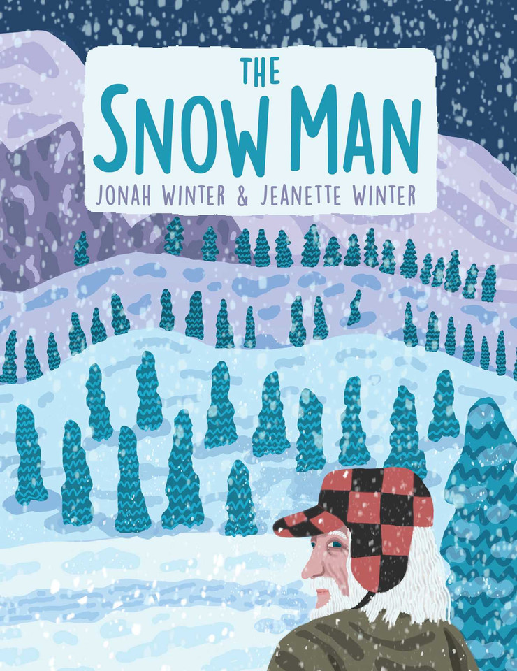 The Snow Man: A True Story book cover by Jonah Winter
