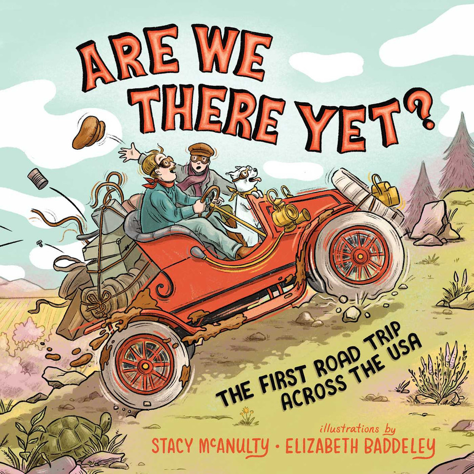Are We There Yet?: The First Road Trip Across the USA book cover by Stacy McAnulty