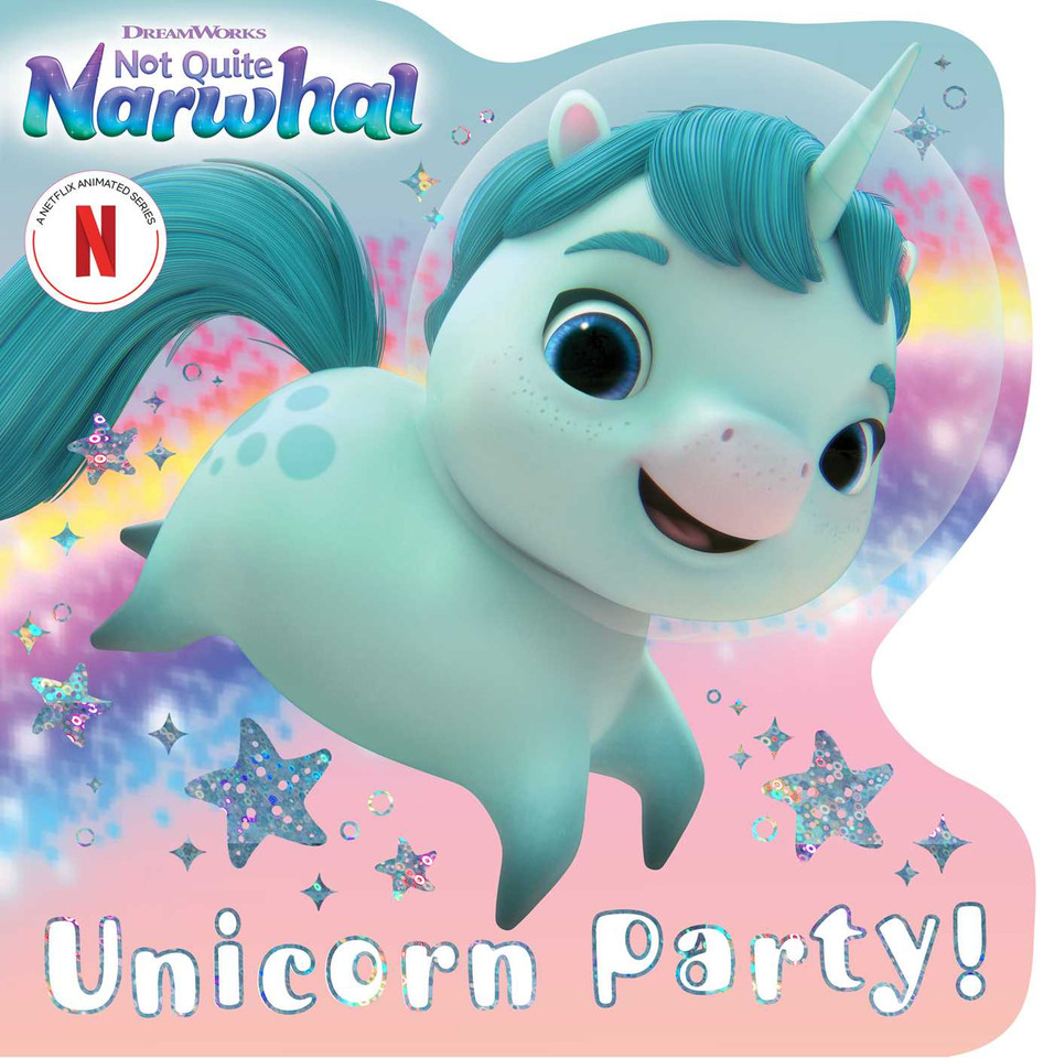 Unicorn Party! (DreamWorks Not Quite Narwhal) book cover by Maria Le