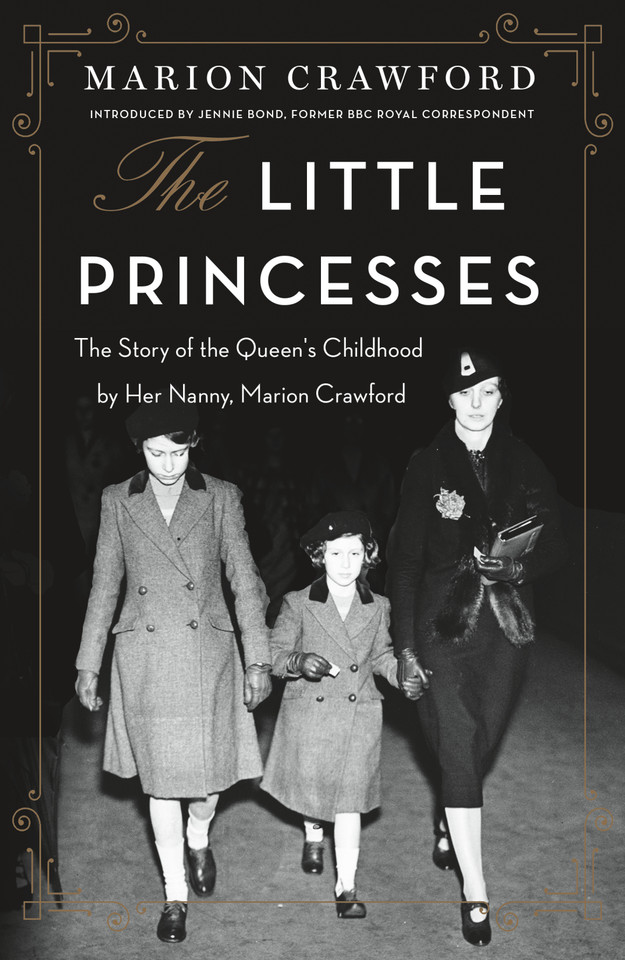 The Little Princesses: The Story of the Queen's Childhood by Her Nanny, Marion Crawford book cover by Marion Crawford