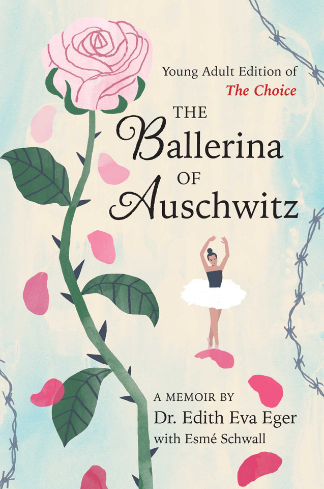 The Ballerina of Auschwitz: Young Adult Edition of The Choice book cover by Edith Eva Eger