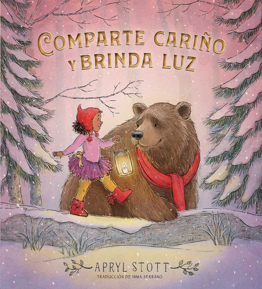 Comparte cariño y brinda luz (Share Some Kindness, Bring Some Light) (The Coco and Bear Series) book cover by Apryl Stott