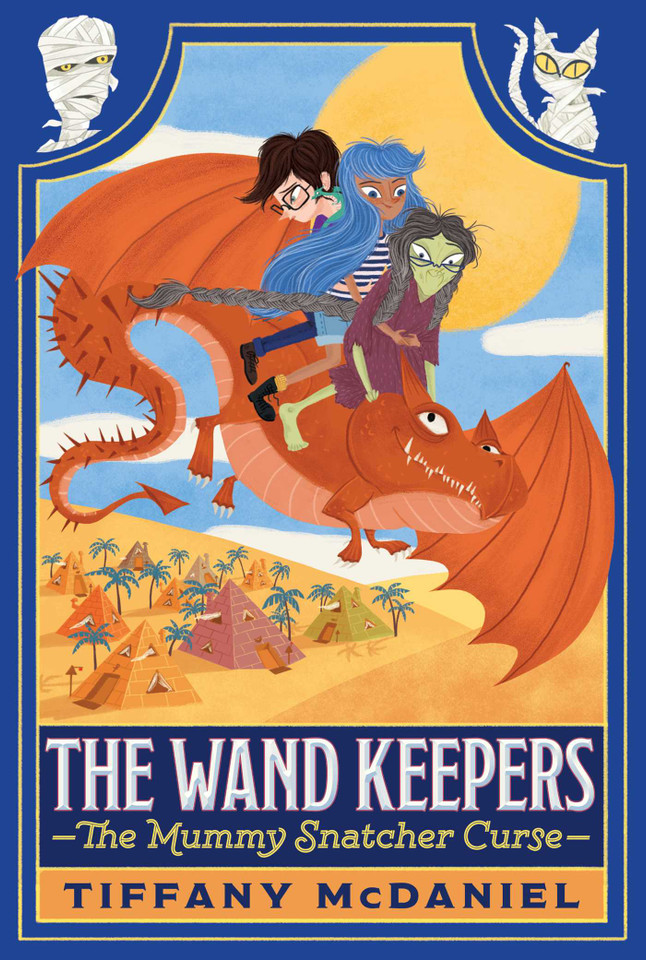 The Mummy Snatcher Curse (The Wand Keepers) book cover by Tiffany McDaniel