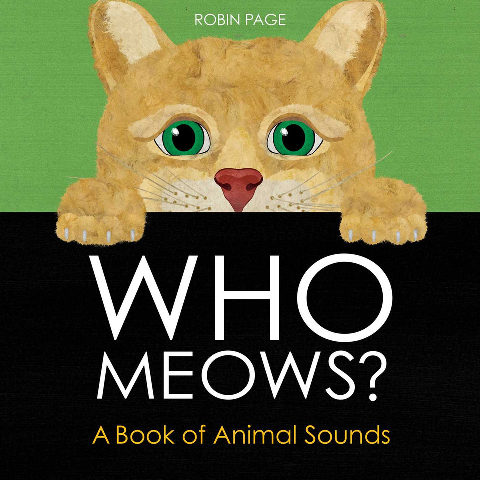 Who Meows?: A Book of Animal Sounds book cover by Robin Page