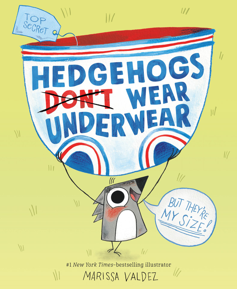 Hedgehogs Don't Wear Underwear book cover by Marissa Valdez