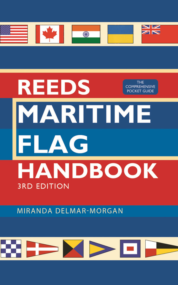 Reeds Maritime Flag Handbook 3rd edition: The Comprehensive Pocket Guide (Reeds Handbooks) book cover by Miranda Delmar-Morgan