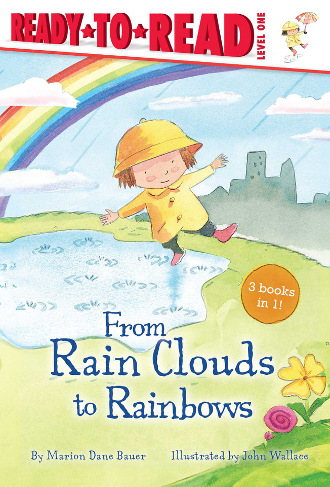 From Rain Clouds to Rainbows: Rain; Clouds; Rainbow (Weather Ready-to-Reads) book cover by Marion  Dane Bauer