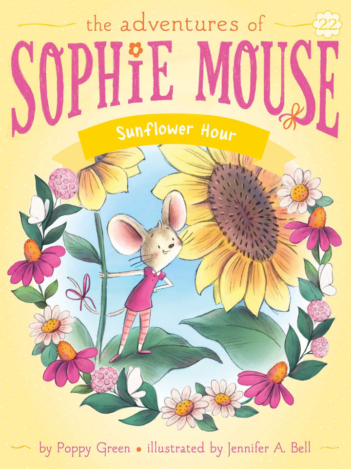 Sunflower Hour (The Adventures of Sophie Mouse) book cover by Poppy Green