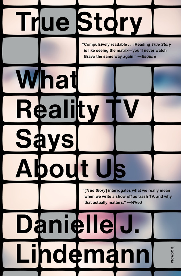 True Story: What Reality TV Says About Us book cover by Danielle J. Lindemann, PhD